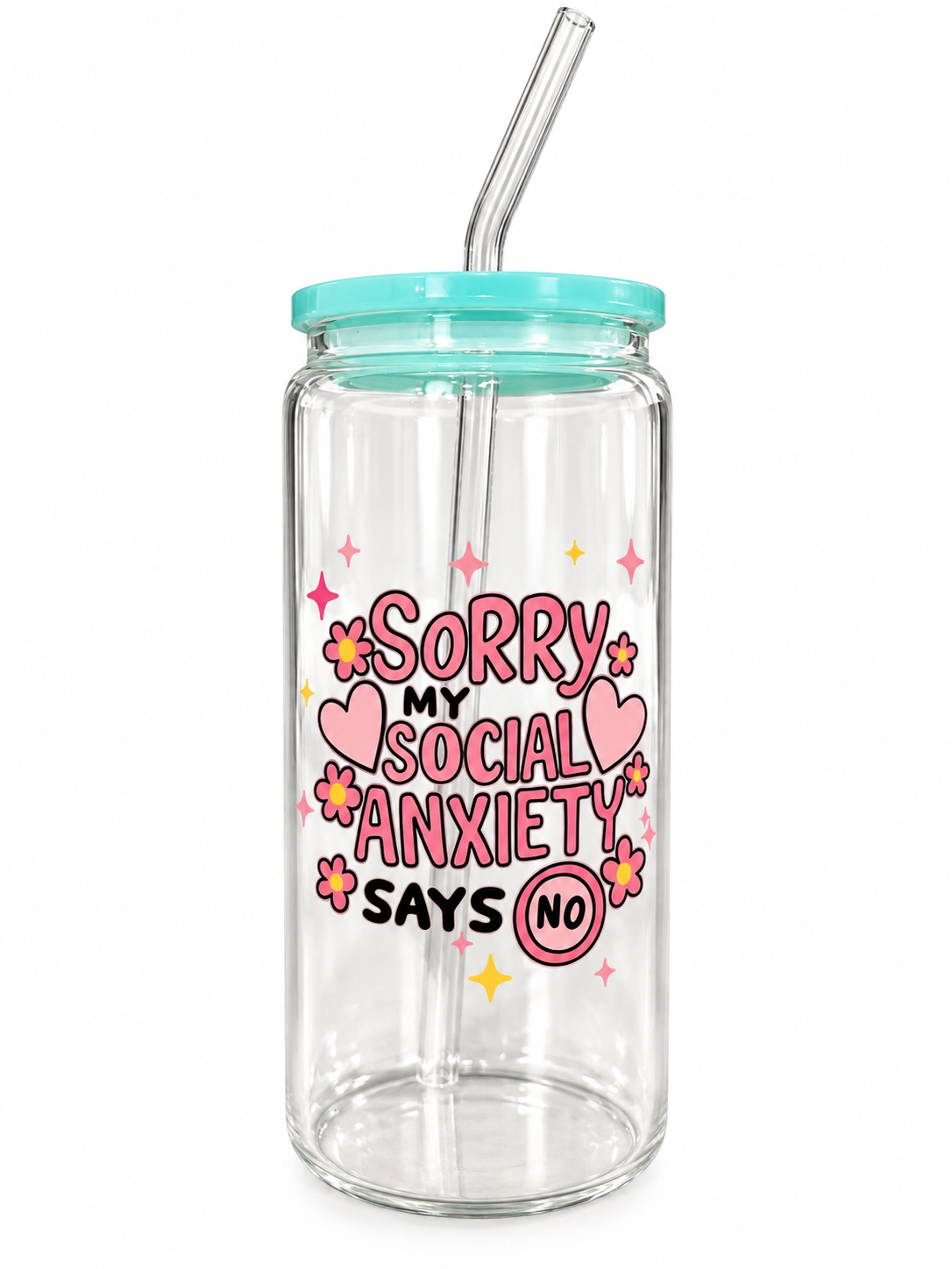 Sorry, My Social Anxiety Says No – 20oz Glass Tumbler