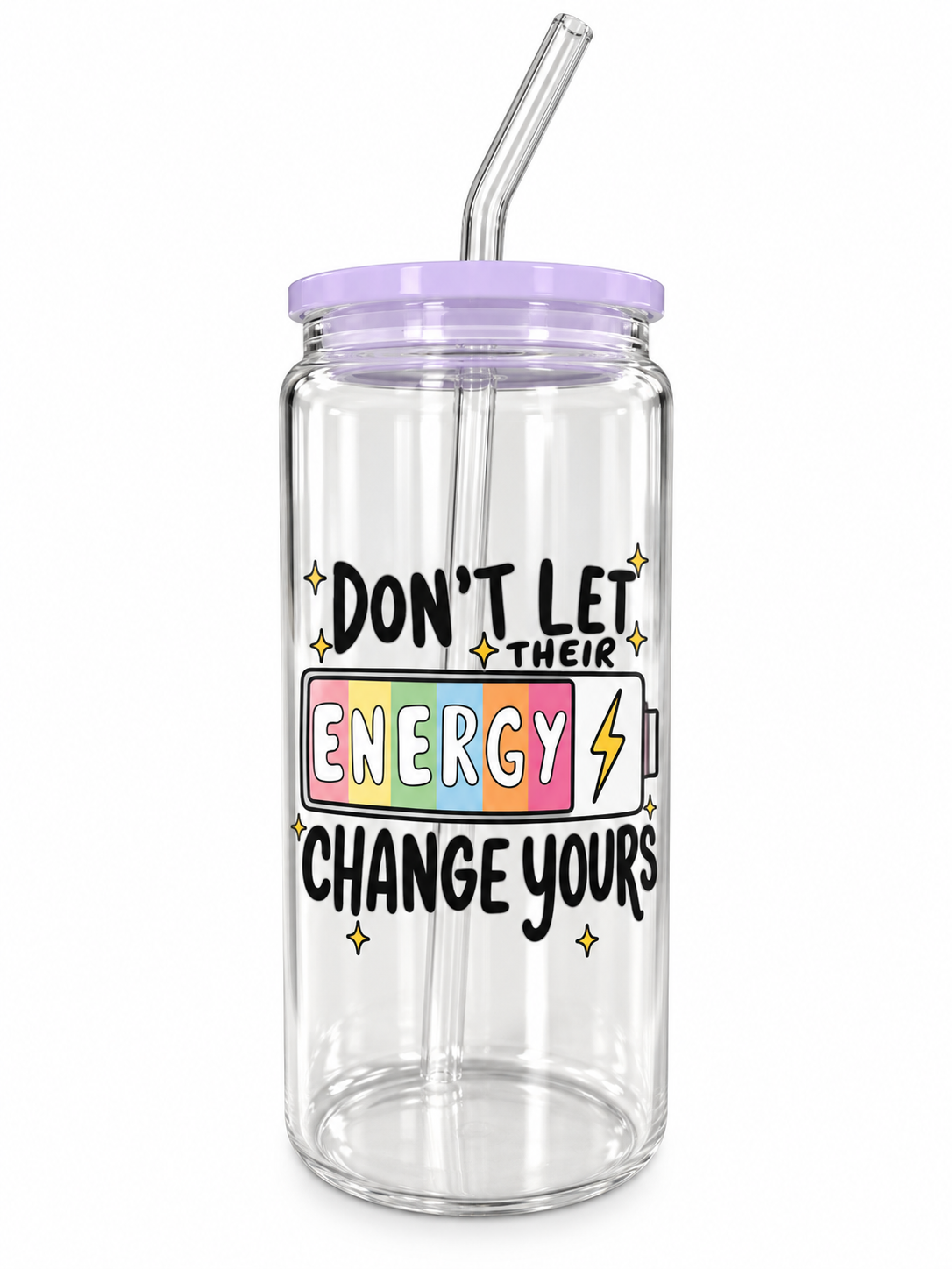 Don’t Let Their Energy Change Yours – 20oz Glass Tumbler