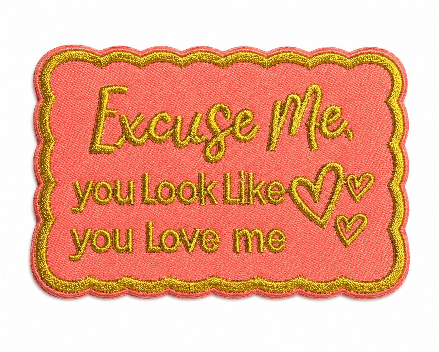 Excuse Me, You Look Like You Love Me | Custom Trucker Hat