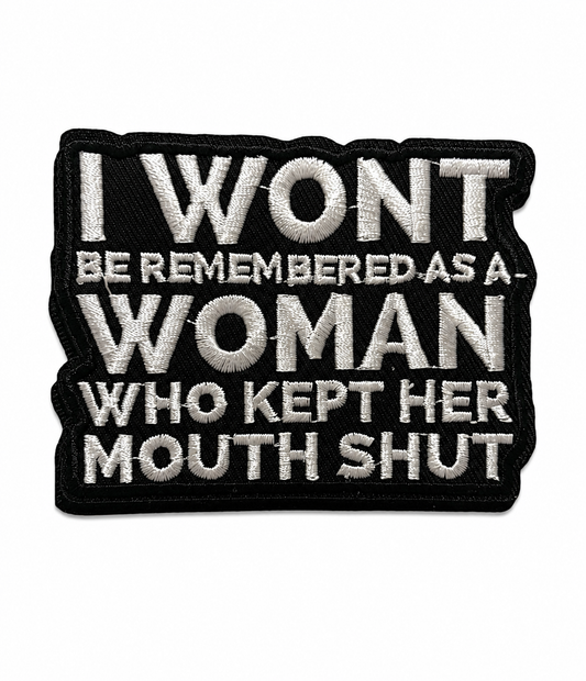 I Won’t Be Remembered as a Woman Who Kept Her Mouth Shut | Custom Trucker Hat