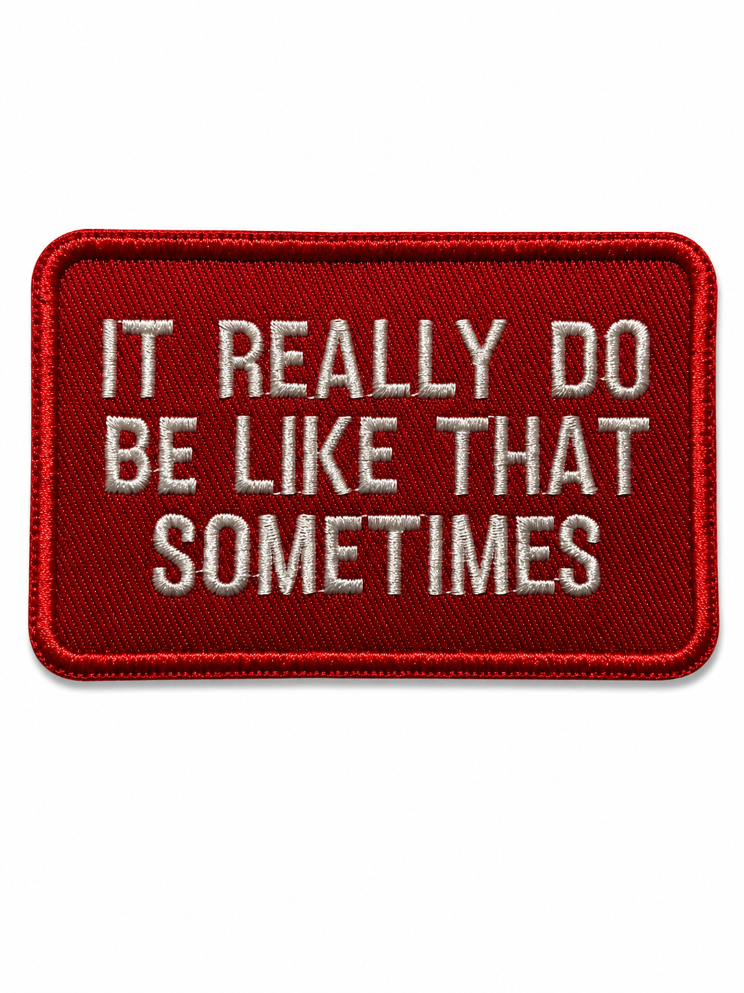 “It Really Do Be Like That Sometimes” Custom Trucker Hat