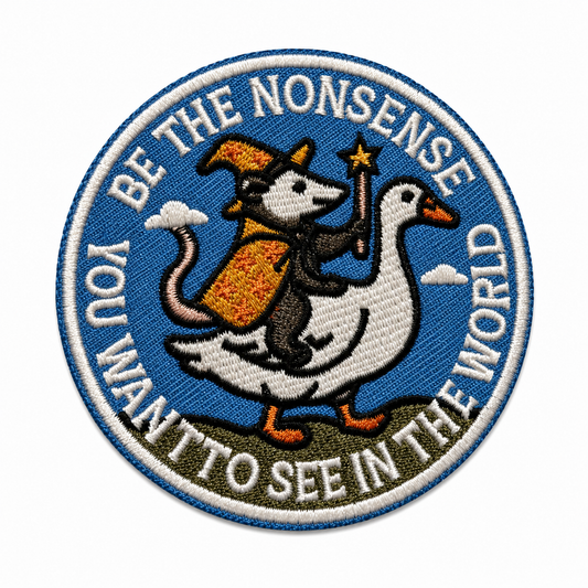 “Be the Nonsense You Want to See in the World” Custom Trucker Hat